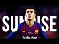 Philippe Coutinho - Sunrise | Skills & Goals | 2017/2018 HD