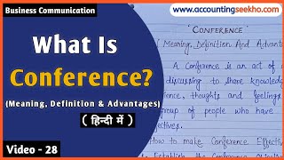 What Is Conference? Meaning, Definition And Advantages In Hindi | Business Communication |