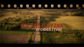 30. Wileńszczyzna w obiektywie - Wojdaty