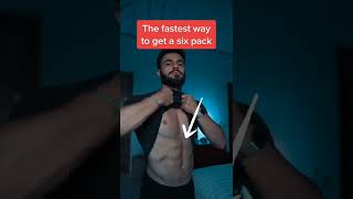FASTEST WAY TO GET A SIX PACK