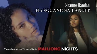 Hanggang sa Langit - Shanne Dandan | OST of the VivaMax Movie "Mahjong Nights"(Official Music Video)