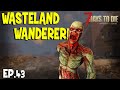 7 Days To Die - Wasteland Wanderer - Random Horde Nights - EP43 (Alpha 19)