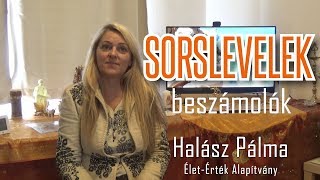 Halász Pálma beszámolója a második sorslevelének felolvasásáról