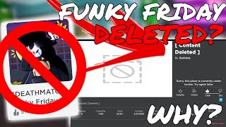 funky friday is getting DELETED off roblox..