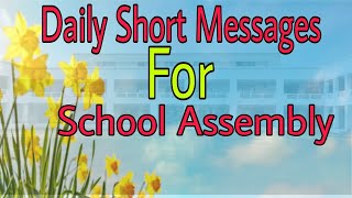 School Assembly /Short Messages for School Assembly/Message of the day for Assembly 2021/Thoughts