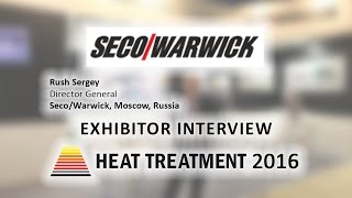 Rush Sergey (Seco/Warwick, Moscow, Russia) about 10th Heat Treatment - 2016 Exhibition