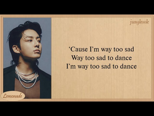Jungkook 정국 Too Sad To Dance Chords Lyrics