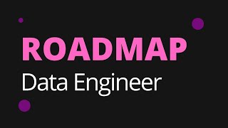 ROADMAP / DATA ENGINEER