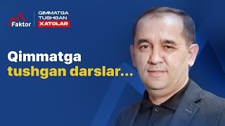 Qimmatga tushgan darslar... | Husan Mamasaidov