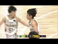 北海道 u18 vs 仙台 u18｜インフロニア b.league u18 elite league 2024｜2025.1.12｜highlight｜北海きたえーる