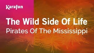 The Wild Side of Life - Pirates of the Mississippi | Karaoke Version | KaraFun