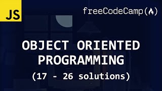 freeCodeCamp solutions - Object Oriented Programming (17 - 26)
