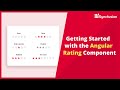 Getting Started with the Angular Rating Component