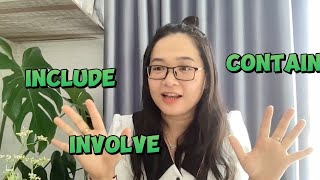 Phân Biệt Contain - Include - involve | Ngữ Pháp Tiếng Anh Cơ Bản