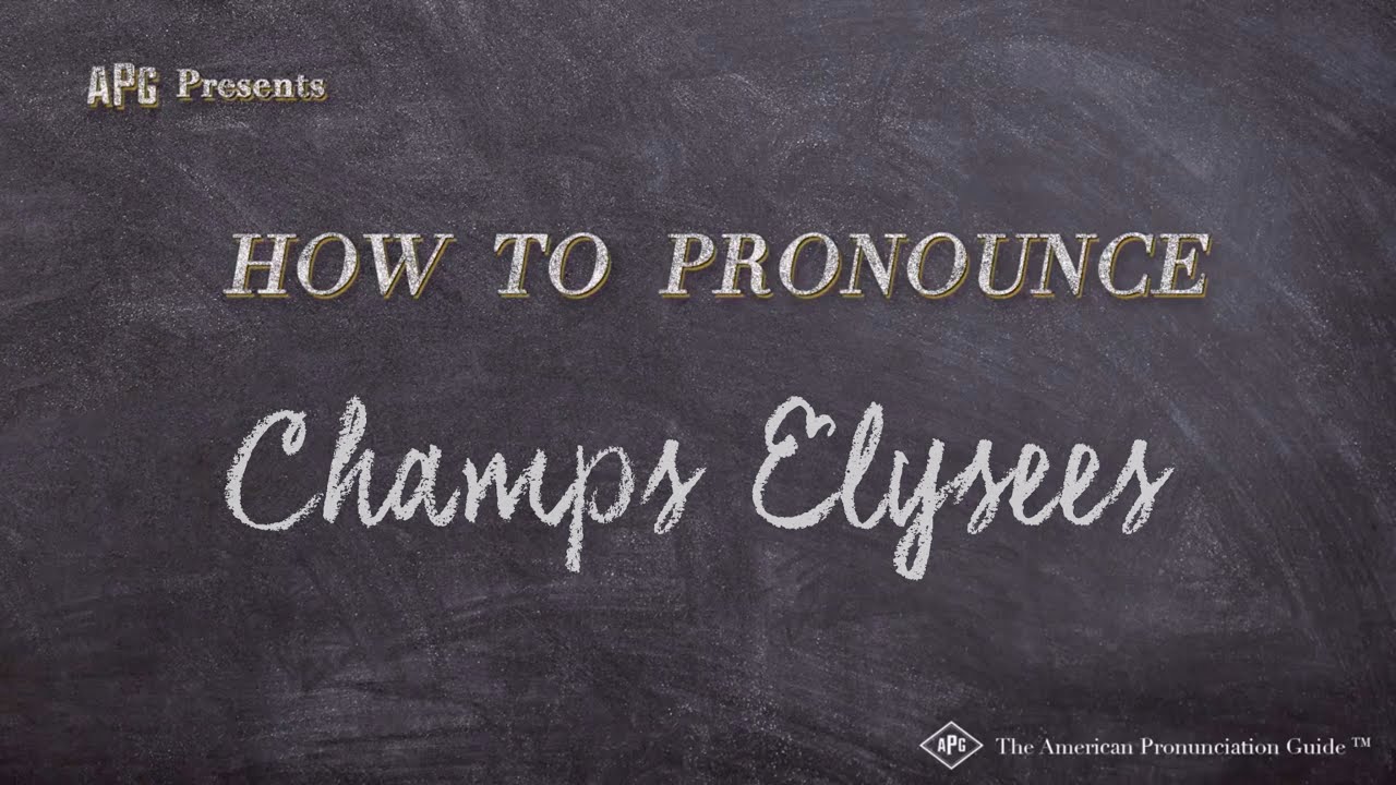 How To Pronounce Champs Elysees (Real Life Examples!) - YouTube