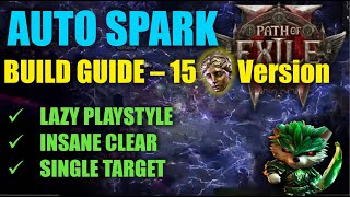 [POE2] LAZY SPARK Build guide. 1 button = HUNDREDS of sparks. Potential upgrades for pinnacle fights