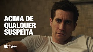 Acima de Qualquer Suspeita — Trailer oficial | Apple TV+