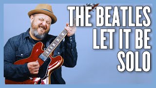 The Beatles Let It Be Solo Guitar Lesson + Tutorial