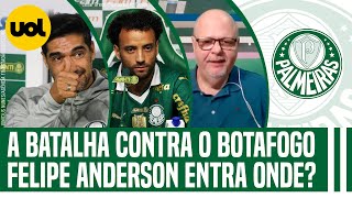 🔴 PALMEIRAS TERÁ FELIPE ANDERSON COMO TITULAR CONTRA O BOTAFOGO? VERDÃO RECEBE PAGAMENTO DA WTORRE