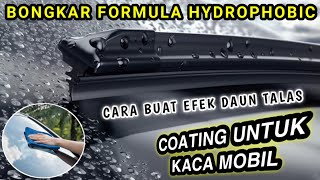 Cara membuat efek daun talas COATING UNTUK KACA Mobil HYDROPHOBIC / RAIN REPELLENT