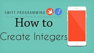 Swift Programming Tutorial - 10 -Creating Integer Instances