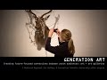 Generation Art Program mini documentary