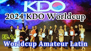 2024 KDO Worldcup EP14. Worldcup Amateur Latin