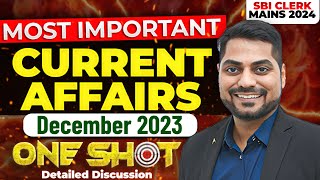 Current Affairs One Shot | December 2023 Current Affairs | SBI Clerk Mains 2024 | Kapil Kathpal