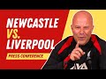 Newcastle vs. Liverpool | Arne Slot Press Conference