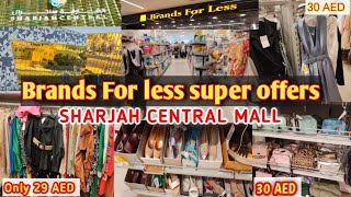 Brands For Less Super Offers in UAE | Sharjah Central Mall | Cheapest Branded Shopping  🛍️