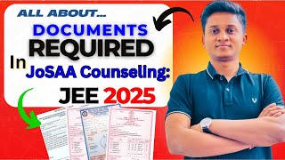 ✅JEE 2025: Documents Required in Counseling Process in JoSAA  |JEE Mains!