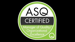 ASQ Certified Manager of Quality/Organizational Excellence CMQ/OE Exam. - My Experience.