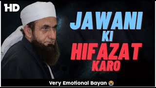 Jawani Ki Hifazat Karo - Very Emotional Bayan - Maulana Tariq Jameel