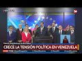 Crece la TENSIÓN política en VENEZUELA