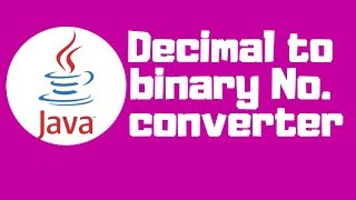 Java tutorial: Decimal to Binary conversion program