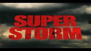 Super Storm Official Movie Trailer