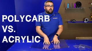 How Do I Pick Between Polycarbonate And Acrylic
