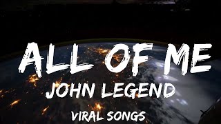 John Legend - All of Me (Lyrics)  | 30mins with Chilling music