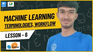 Machine Learning - Terminologies, Key Component, Workflow