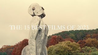 THE 15 BEST FILMS OF 2023