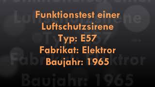 Funktionstest Luftschutzsirene E57 Elektror (1965)