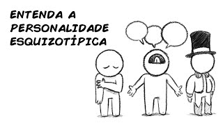 ENTENDA A PERSONALIDADE ESQUIZOTÍPICA