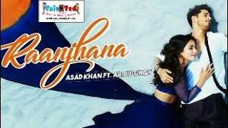 Raanjhana (Full Video Song) Ft.Arijit Singh | Hina Khan & Priyank Sharma