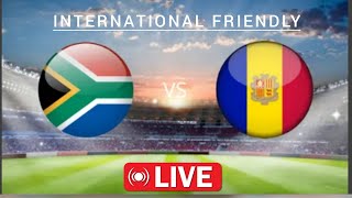 South Africa vs Andorra LIVE International Friendly 2024 football match today Live  football match