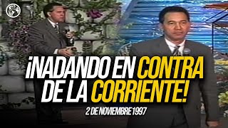 ¡NADANDO EN CONTRA DE LA CORRIENTE! - Pastor Nahum Rosario - 2 Nov, 1997