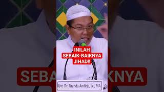 Inilah sebaik-baiknya jihad!! - Ustadz Dr.Firanda Andirja, MA #jihad #pemilu2024 #firandaandirja