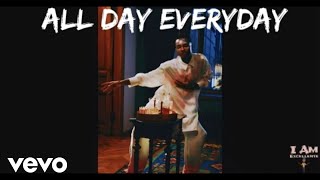 I Am eXcellente - All Day Everyday