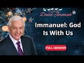 Immanuel: God Is With Us - Dr David Jeremiah