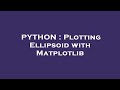 PYTHON : Plotting Ellipsoid with Matplotlib