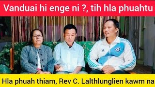 Rev C. Lalthlunglien Hmar Hla kungpui Legend kawm na Dt 29:10:2022